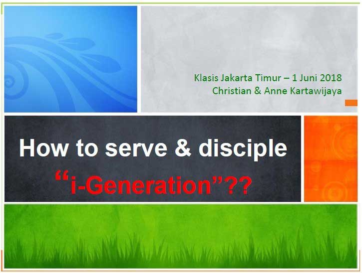 Sesi 3 - How To Serve and Disciple I-Gen